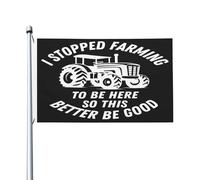 J'ai arrêté l'agriculture pour être ici, ça vaut mieux être bon, drapeau de jardin toutes saisons, bannière de cour pour cour, jardin, décoration extérieure, drapeaux imprimés recto-verso