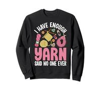 « J'Ai Assez de Laine » a Dit Que Personne n'a jamais Sweatshirt