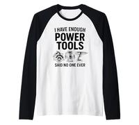 J'Ai Assez d'outils, a Dit Que Personne n'a jamais été drôle, Papa, Builder, Pratique Manche Raglan