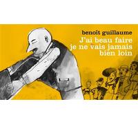 J'ai beau faire je ne vais jamais bien loin - Benoît Guillaume - Flblb Eds - broché - Bande dessinée