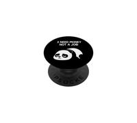 J'Ai Besoin d'argent, Pas d'un Travail PopSockets PopGrip Adhésif
