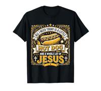 J'Ai Besoin de Hot Dog et de Beaucoup de Jésus, Dieu T-Shirt