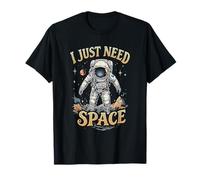 J'Ai Besoin de Plus d'astronautes, de l'espace Calme Face à Une réalité bruyante T-Shirt
