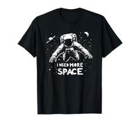 J'Ai Besoin de Plus d'astronautes de l'espace : Calme, Vide, Esprit Calme T-Shirt