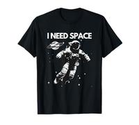 J'Ai Besoin de Plus d'astronautes spatiaux Seuls dans Le Silence Cosmique T-Shirt