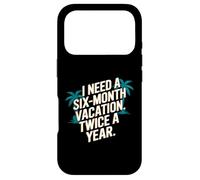 J'Ai Besoin de Six Mois de Vacances Deux Fois par an Coque pour iPhone 17 Pro