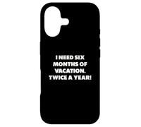 J'Ai Besoin de Six Mois de Vacances, Phrases Amusantes Coque pour iPhone 17