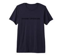 J'Ai Besoin de Supervision, C'est drôle, Comment suis-Je l'adulte dans la pièce ? T-Shirt Haut de Gamme