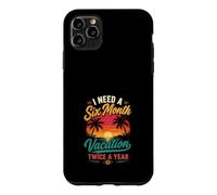 J'Ai Besoin de Vacances Six Mois par an Coque pour iPhone 11 Pro Max