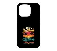 J'Ai Besoin de Vacances Six Mois par an Coque pour iPhone 15 Pro