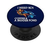 J'Ai Besoin d'un café Koi et d'un Plus Grand étang PopSockets PopGrip Adhésif