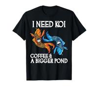 J'Ai Besoin d'un café Koi et d'un Plus Grand étang T-Shirt