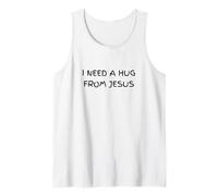 J'Ai Besoin d'un câlin de la Part d'un Jésus, Humour Sarcastique Débardeur