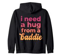 J'Ai Besoin d'un câlin de la Part d'un méchant Sweat à Capuche