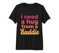 J'Ai Besoin d'un câlin de la Part d'un méchant T-Shirt Haut de Gamme
