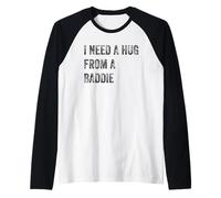 J'Ai Besoin d'un câlin de la Part d'une méchante Citation Amusante Manche Raglan