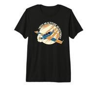 J'Ai Besoin d'un réglage d'altitude drôle d'avion Volant Meme T-Shirt Haut de Gamme