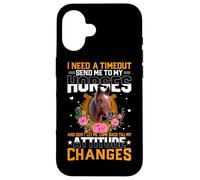 J'Ai Besoin d'un Temps Mort, envoie-Moi Voir Mes Chevaux et ne me Laisse Pas Venir Coque pour iPhone 16