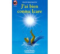 J'ai bien connu icare: - LE MONDE D'AUTREFOIS, SENIOR DES 11/12 ANS