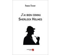 J'ai Bien Connu Sherlock Holmes
