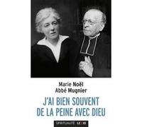 J'ai bien souvent de la peine avec Dieu