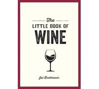 Jai Breitnauer - Little Book of Wine A Pocket Guide to the Wonderful - G245z