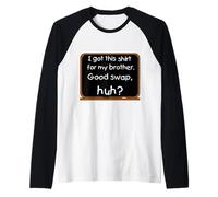 J'Ai ceci pour Mon frère. Bon échange Manche Raglan