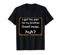 J'Ai ceci pour Mon frère. Bon échange T-Shirt