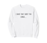 J'Ai Cette Chemise trop méta-Sarcastique Sweatshirt