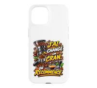 J'Ai changé Un Cran. Je recommence Mon café Coque pour iPhone 15