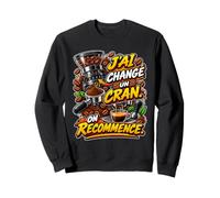 J'Ai changé Un Cran. Je recommence Mon café Sweatshirt
