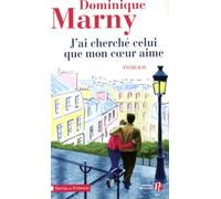 J'ai cherché celui que mon coeur aime - Dominique Marny - Presses De La Cite - broché - Roman
