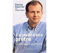 J'ai choisi d'être prêtre