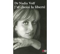 J'ai choisi la liberté