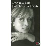 Nadia Volf – J'ai choisi la liberté – Contributions : Lionel Duroy