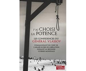 J'ai choisi la potence - Les confidence du Général Vlassov
