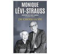J'ai choisi la vie Monique Lévi-Strauss (Auteur), Marc Lambron (Auteur)