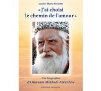 J'ai choisi le chemin de l'amour Louise-Marie Frenette (Auteur)