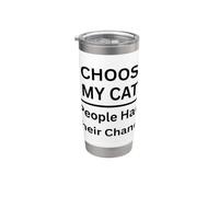 J'ai choisi mon chat Les gens ont eu leur chance pour les amoureux des chats Gobelet isotherme en acier inoxydable double paroi