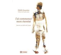 J'ai commencé mon éternité: Survivre au déclin de l'autre