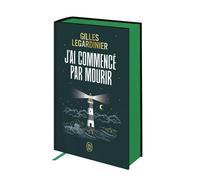 J'ai commencé par mourir - Édition collector - Gilles Legardinier - J'ai Lu - Poche - Roman