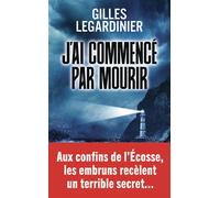 J'ai commencé par mourir - Gilles Legardinier - J'ai Lu - Poche - Roman
