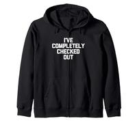 J'Ai complètement vérifié - Funny Saying Sarcastic Novelty Sweat à Capuche