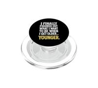 J'Ai Compris ce Que Je Veux être Quand Je Serai Plus âgé... Plus Jeune. PopSockets PopGrip pour MagSafe