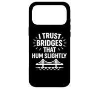 J'Ai Confiance en des ponts Qui bourdonnent Une Infrastructure légèrement Amusante Coque pour iPhone 17 Pro Max