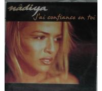 Nadiya - J'Ai Confiance en Toi