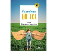 J'ai confiance en toi - Soline Bourdeverre-Veyssiere - Jouvence - broché - Guide