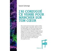 J'ai conjugué ce verbe pour marcher sur ton coeur