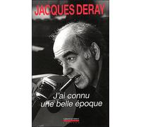 J'Ai Connu une Belle Époque - Jacques Deray - La Simarre - broché - Essai