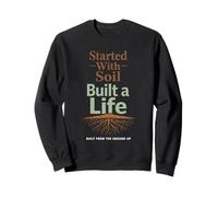 J'Ai construit Cette Vie Moi-même, Homesteader, Rural Life, Country Pride Sweatshirt